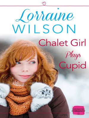 cover image of Chalet Girl Plays Cupid